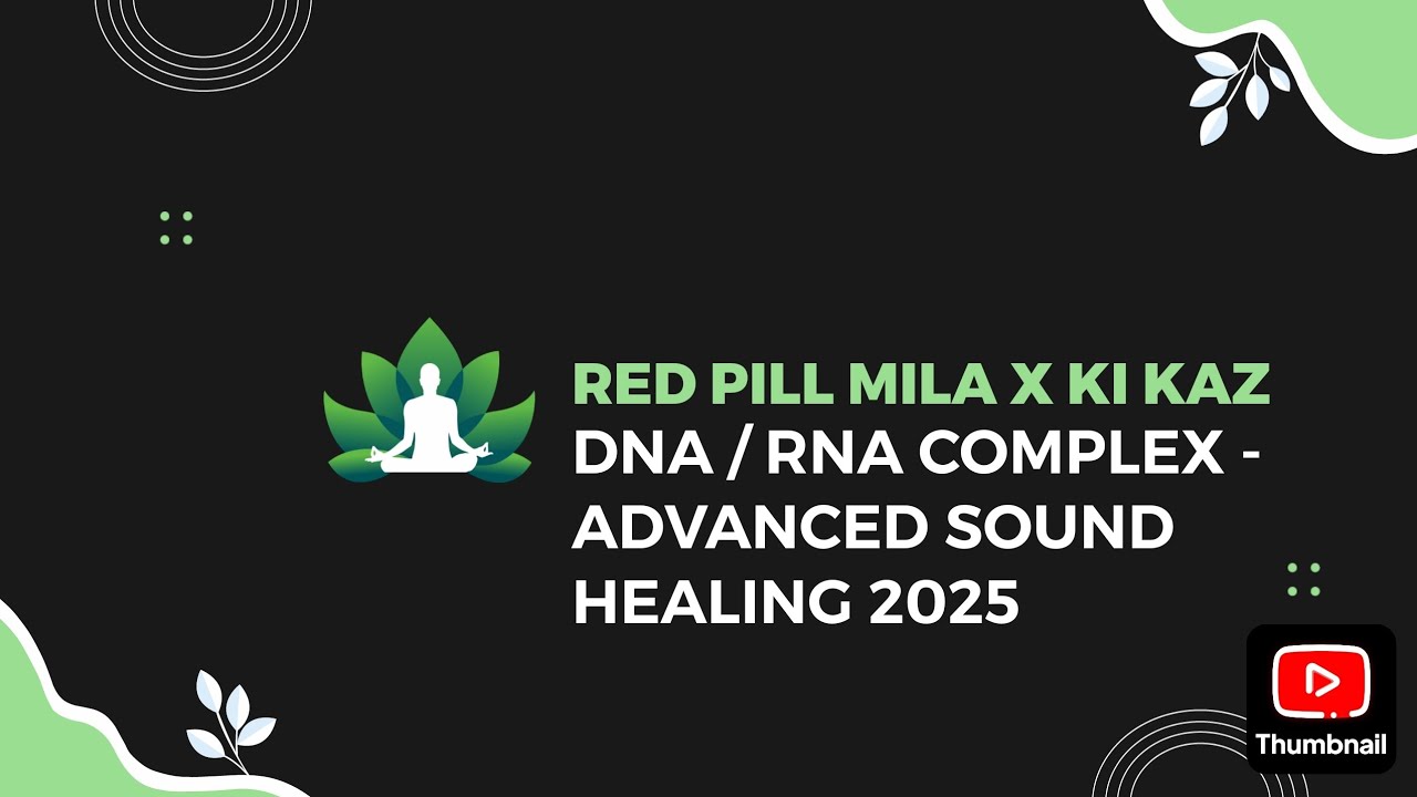 RNA x DNA Complex by RED PILL MILA x KI KAZ energetics