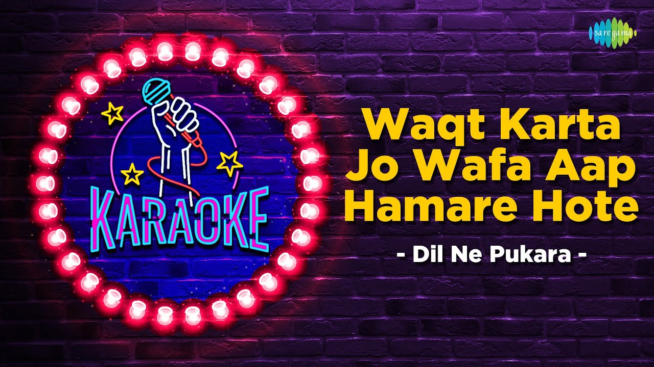 Waqt Karta Jo Wafa Aap Hamare Hote  Karaoke Song with Lyrics  Dil Ne Pukara  Mukesh