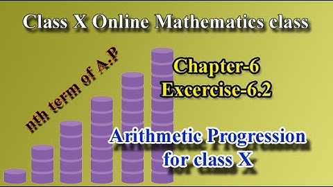 Class X Mathematics Online Class ||Excercise 6.2, nth term of Arithmetic Progression (AP)