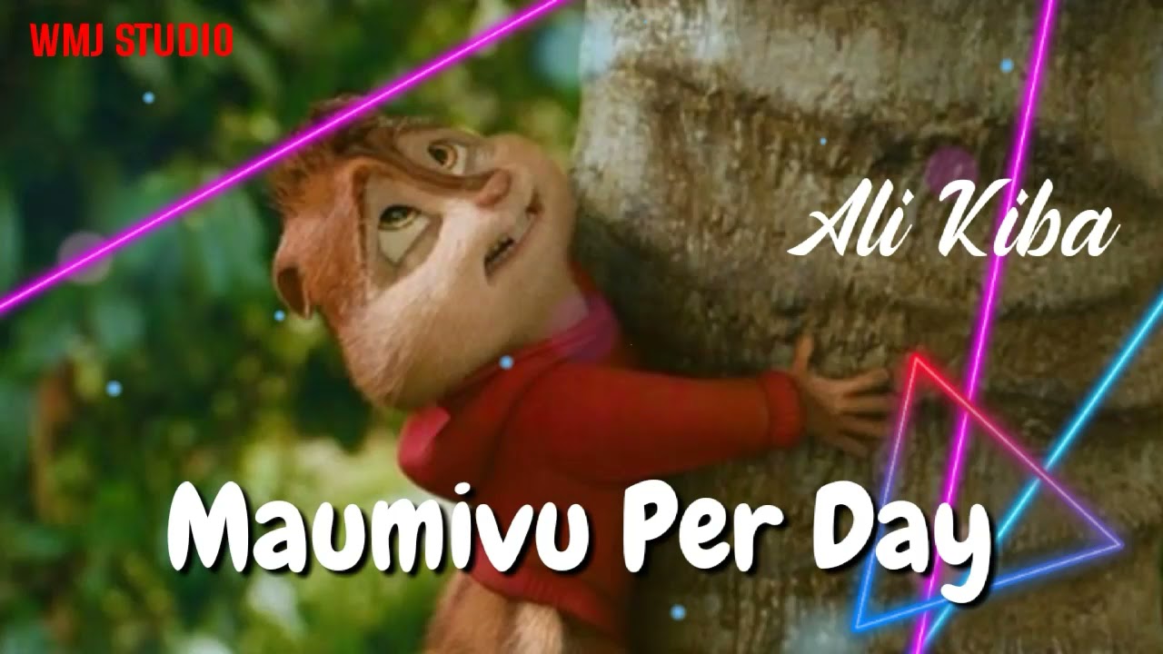 Alikiba - Maumivu Per Day |Chipmunks|