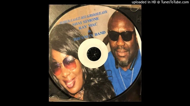 "When I Get My Groove On" By: Shai Simone & Ray Mc...