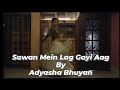 Sawan mein lag gayi aag dance cover  choreography by adyasha bhuyan  dreaming with feet