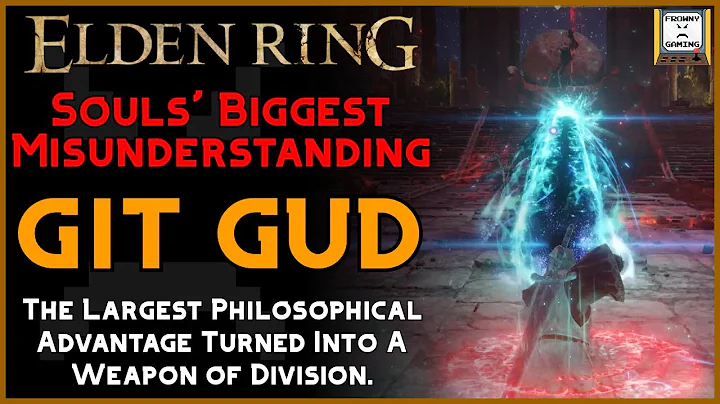 "Git Gud" - The Souls' Greatest Misunderstanding | Elden Ring