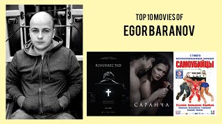 Egor Baranov | Top Movies by Egor Baranov| Movies Directed by Egor Baranov