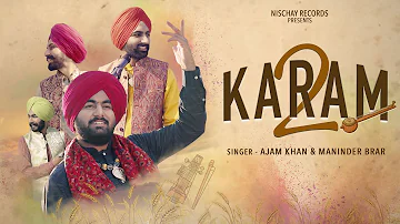 Karam 2 (Official Video) Ajam Khan & Rangle Sardar | Nischay Records