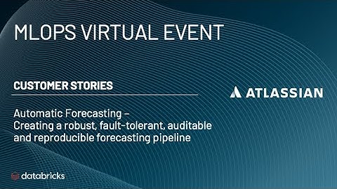 How Atlassian Uses Automatic Forecasting with Databricks
