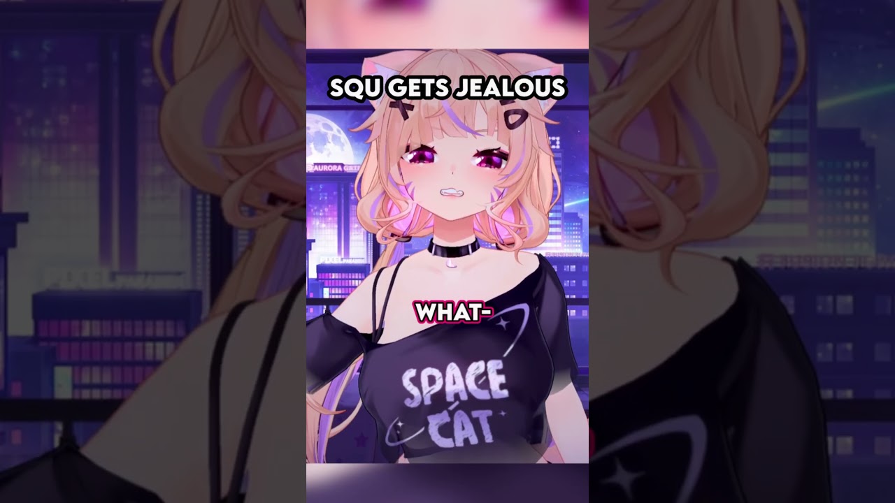 Squ Gets JEALOUS
