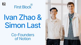 First Block: Interview with Ivan Zhao and Simon Last, Co-Founders of Notion screenshot 4