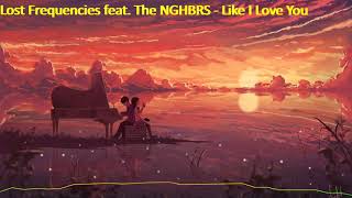 Lost Frequencies feat. The NGHBRS - Like I Love You Resimi