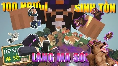 LỚP HỌC MA SÓI 2 (PHẦN 2) #1- MR CÀ RỐT THẢ 100 NGƯỜI VÀO LÀNG MA SÓI ĐỂ SINH TỒN
