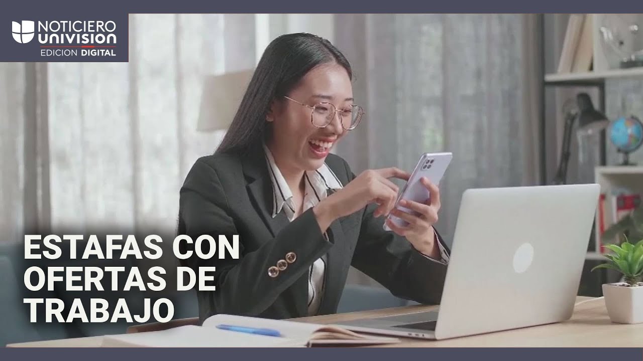 ¿Estás buscando empleo? Ten cuidado con las estafas a través de ofertas de trabajo falsas