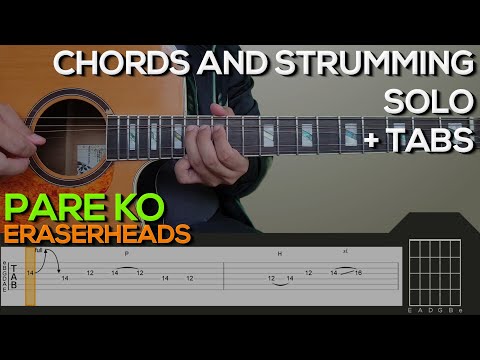 Eraserheads - Pare Ko Guitar Tutorial [SOLO, CHORDS AND STRUMMING + TABS]