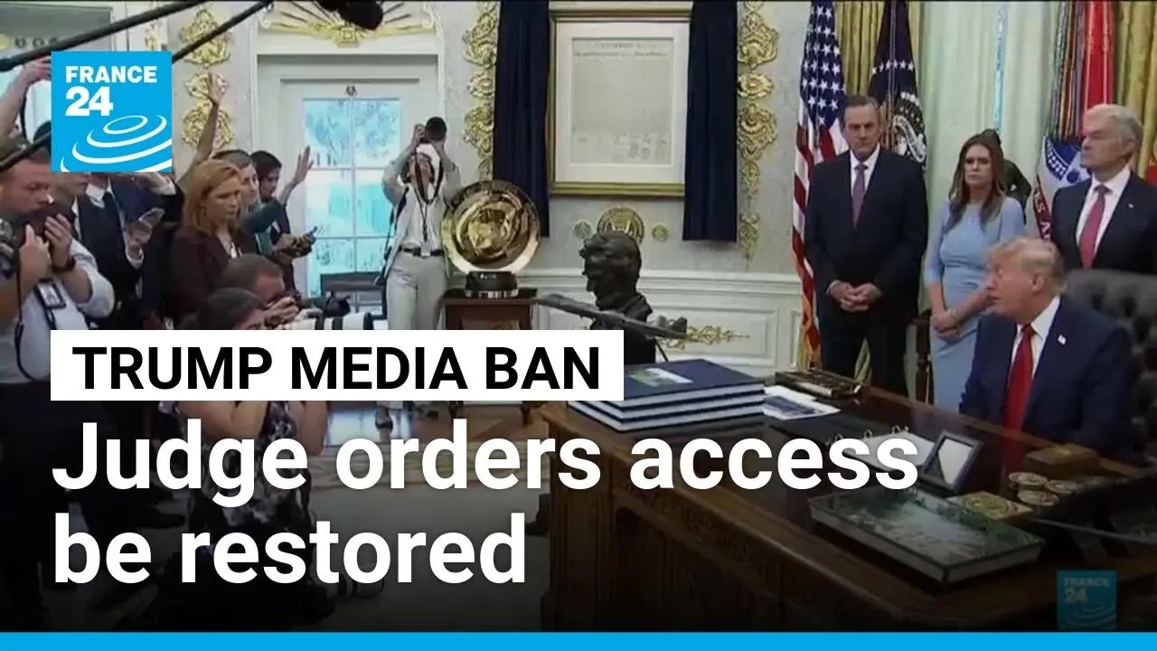 Judge orders White House to restore access to barred media companies • FRANCE 24 English