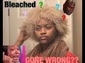 BLEACHING and Toning my hair| Gone Wrong???