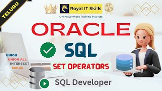 ORACLE SQL SET Operators for Beginners | Telugu | Royal IT Skills