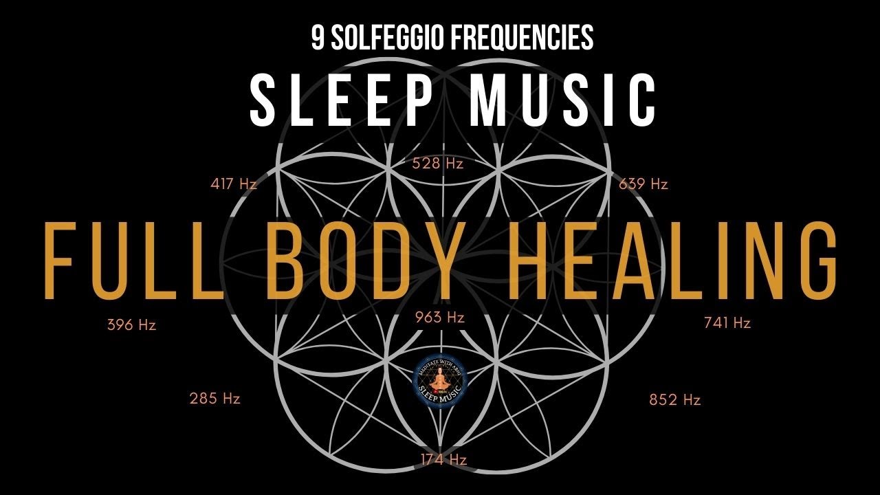 BLACK SCREEN SLEEP MUSIC ☯ All 9 solfeggio frequencies ☯ Full Body ...