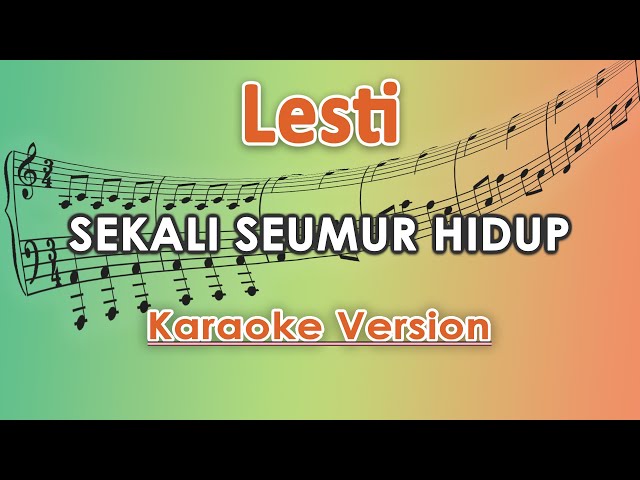 Lesti - Sekali Seumur Hidup (Karaoke Lirik Tanpa Vokal) by regis class=