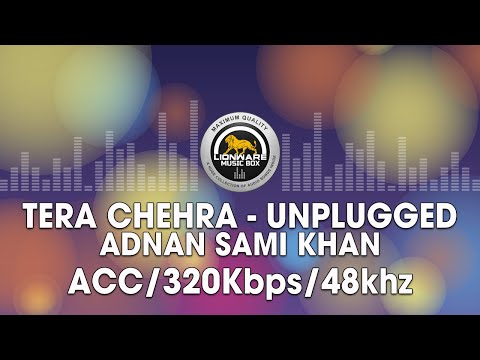 Tera Chehra (Unplugged) - Adnan Sami Khan