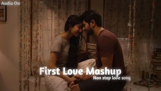 THE LOVE MASHUP 2023 💖 | First Love Mashup | Slowed Reverb | Lofi songs | Non stop songs