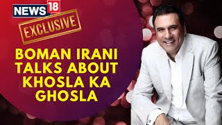 Boman Irani Interview I Khosla Ka Ghosla Re-release I Khurana vs Lucky Singh I N18V
