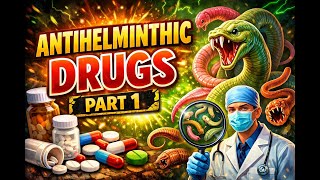 AntiHelmintic Drugs - Part 1 Introduction and Mazzotti reaction