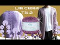 Long cardigan - TEIL 2  -