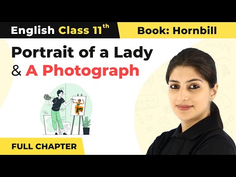 Class 11 English Chapter 1 | The Portrait of a Lady & A Photograph Poem Full Chapter Explanation