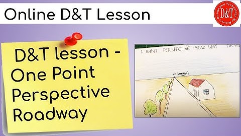 D&T lesson - One point perspective  part 2 - Roadway