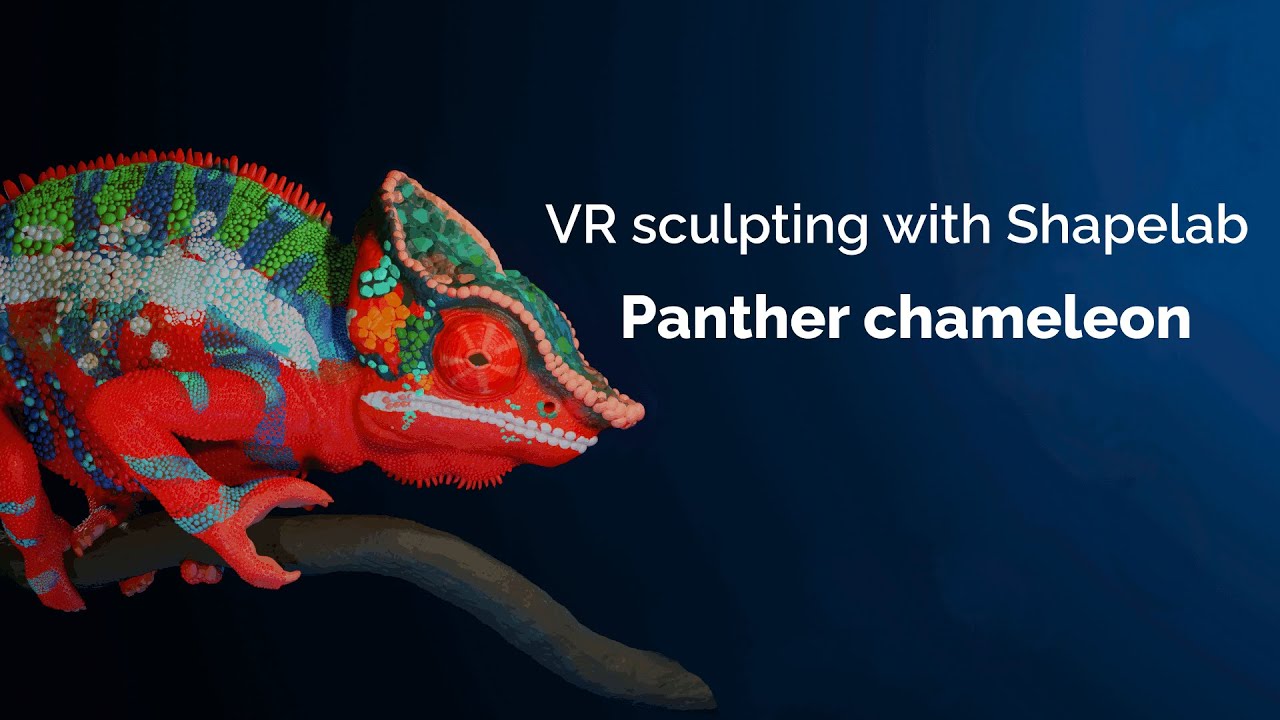 VR sculpting with Shapelab | Panther chameleon - YouTube