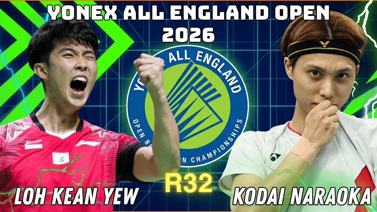 YONEX All England Open 2026 R32 | 奈良岡功大 (JPN) vs Loh Kean Yew (SGP) Highlights