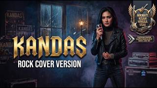 KANDAS Versi Rock Paling Mengerikan! - Auto Merinding!
