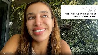 Aesthetics Mini Series: Emily Dowe, PA-C