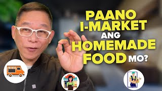 Paano IMarket Ang Homemade Food Mo? | Chinkee Tan