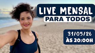 LIVE DE FINAL DE MÊS (maio) - Para todos