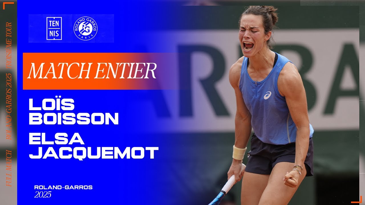 Loïs Boisson vs. Elsa Jacquemot - 3e tour | Roland-Garros 2025