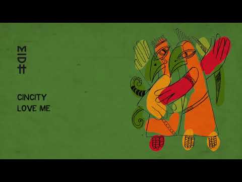 Cincity - Love Me (MIDH 029)