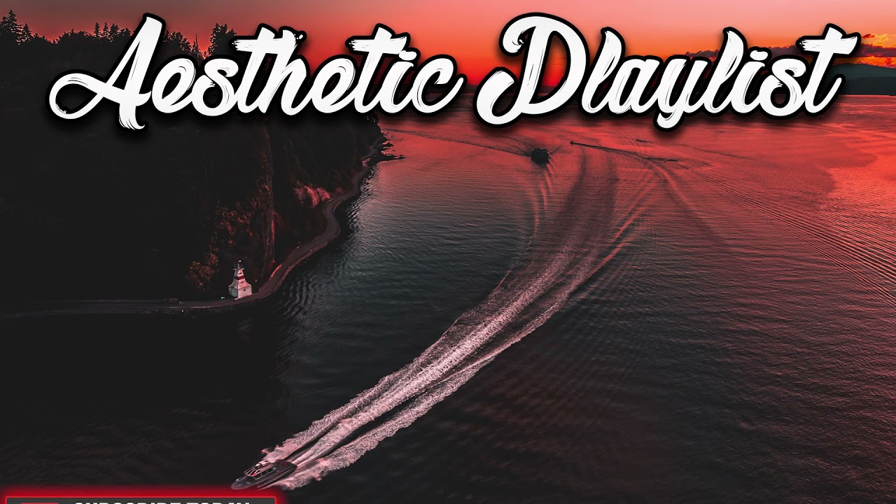 Aesthetic Playlist 1 Hour of Copyright Free Aesthetic Music | Music to relax/chill to