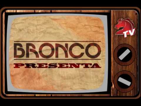 Bronco TV – Capítulo 1