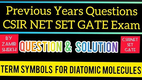 Term Symbols for Diatomic Molecules | Selection Rules | Previous Years Questions CSIR-NET-SET-GATE