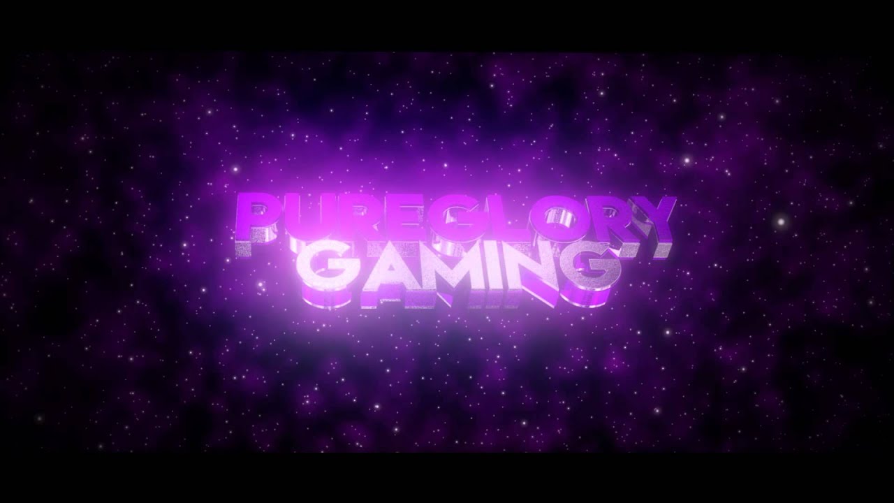 PureGloryGaming's Intro | 58m