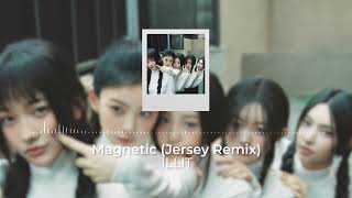 ILLIT - Magnetic (Jersey Remix)