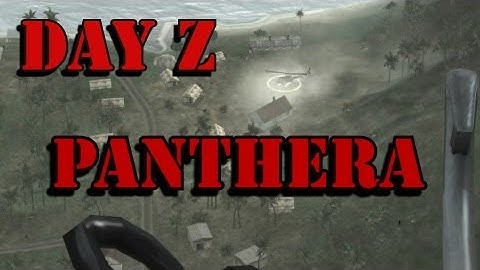 Day Z - PANTHERA - New map (ARMA2)