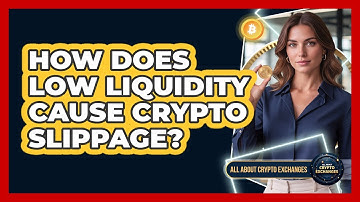 How Does Low Liquidity Cause Crypto Slippage?