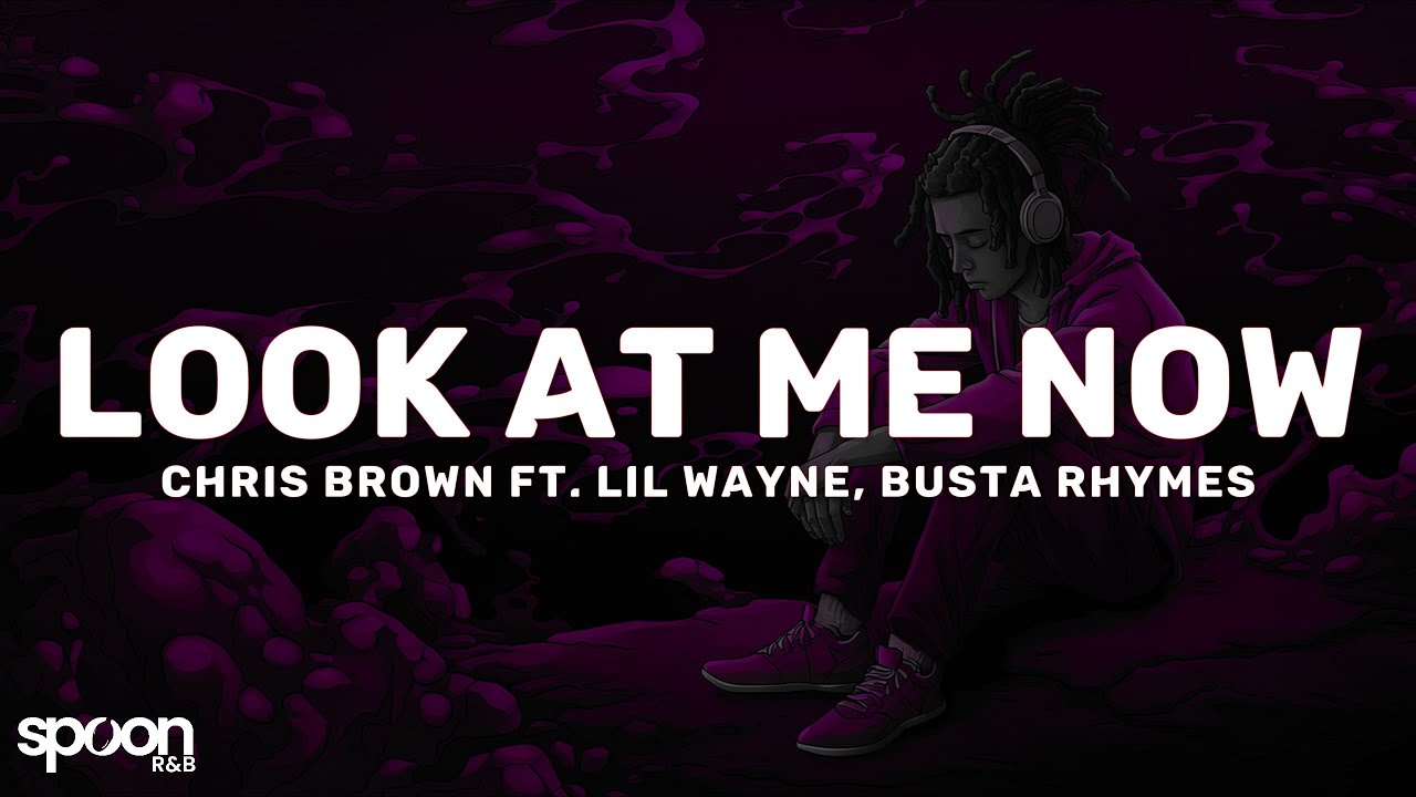Chris Brown - Look at Me Now (Lyrics) ft. Lil Wayne, Busta Rhymes - YouTube