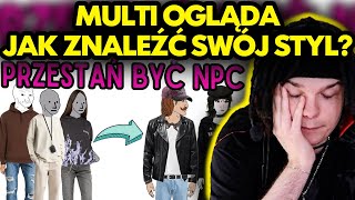 MULTI ogląda JAK ZNALEŹĆ SWÓJ STYL? FULL GUIDE!