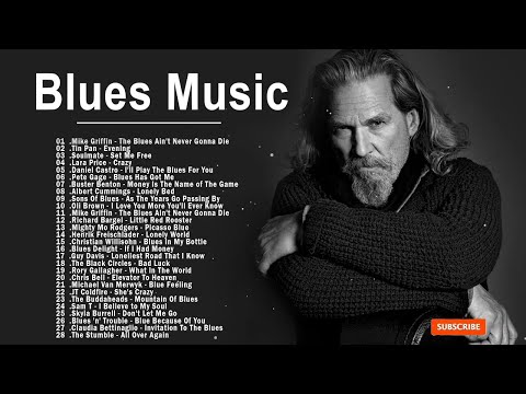 Blues Music - Greatest Best Blues Songs Ever - Relaxing Blues MusicList Of Best Blues Songs