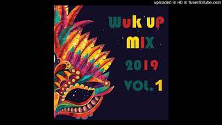 Soca Wuk Up Mix 2019: Vol. 1