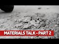 TechTalk: Materials Talk Part 2