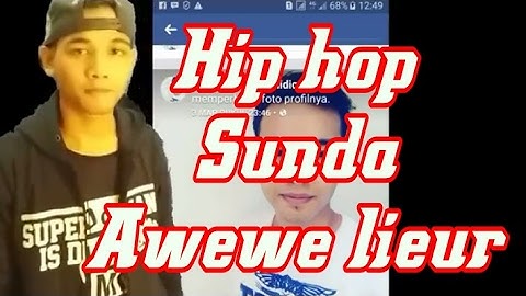 AWEWE LIEUR HIP HOP SUNDA RANGKASBITUNG COVER LIL B JAY