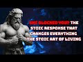 She Blocked You? The Stoic Response That Changes Everything | The Stoic Art of Living